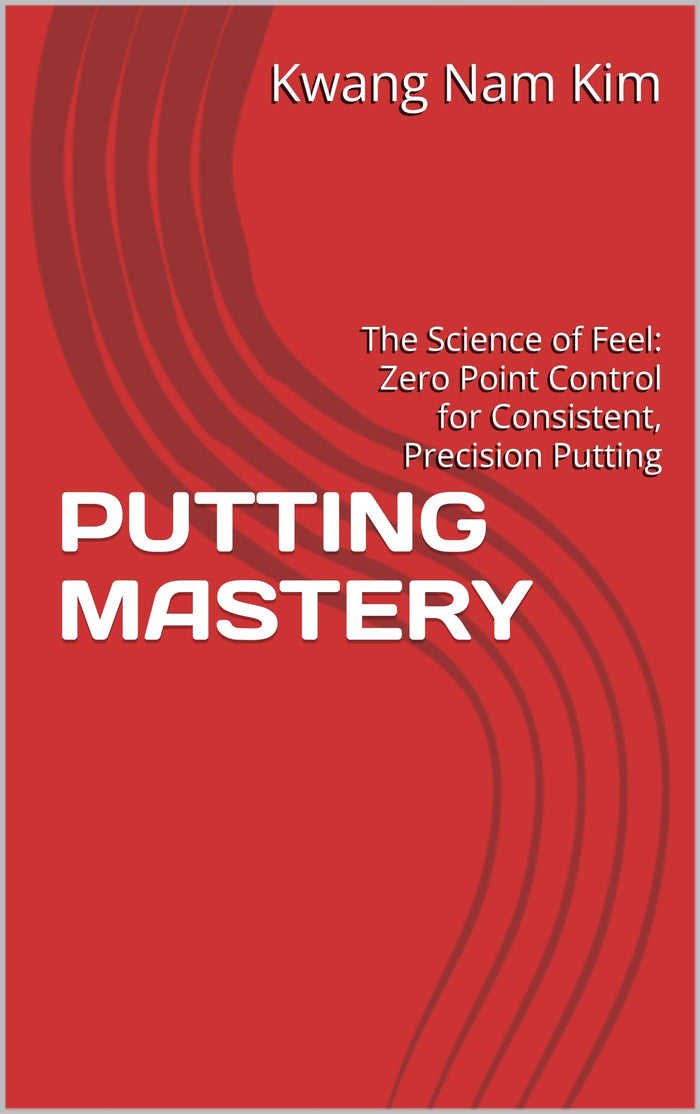 Putting Mastery by Kwang Nam Kim, book cover